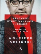 Człowiek który wynalazł internet Orliński