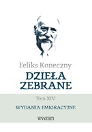 Dzieła zebrane Tom XIV Felis Koneczny