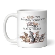 Kubek Naprawdę te wszystkie szczury są mi potrzebne, szczur 330ml