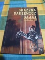 Bajki dla dorosłych Grażyna. Bąkiewicz, Grażyna Bąkiewicz