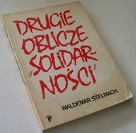DRUGIE OBLICZE "SOLIDARNOŚCI" Waldemar Stelmach