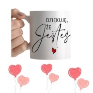 KUBEK Z NAPISEM - DZIĘKUJĘ, ŻE JESTEŚ DZIEŃ MATKI PREZENT