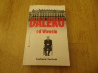 "Daleko od Wawelu" Michał Majewski, Paweł Reszka