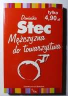 MĘŻCZYZNA DO TOWARZYSTWA Dominika Stec