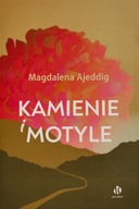 Kamienie i motyle Magdalena Ajeddig