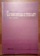 Co nam zostało z tych lat Jerzy J. Wiatr