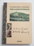 The mining traditions of Miedzianka The Łaszczyńskis