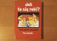Jak to się robi ? Niezbędnik seksualny - Paul Joannides