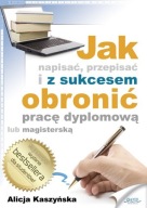 Jak Napisać Przepisać I Obronić Pracę Dyplomową