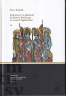 Kult świętych patronów Królestwa Polskiego w czasach Jagiellonów ; jak nowa