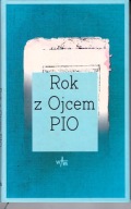 Rok z Ojcem PIO Silvano Troncarelli