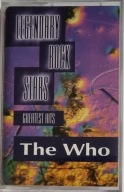 THE WHO LEGENDARY ROCK STARS GREATEST HITS MC