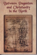 Between Paganism and Christianity in the North ; JAK NOWA
