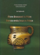 Altere Bronzezeit in Polen = Starsza epoka brązu w Polsce ; jak nowa