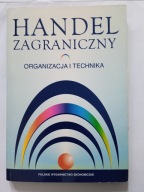 Handel zagraniczny organizacja i technika Rymarczyk