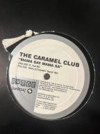 Mama Say Mama Sa The Caramel Club