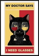 A2 ŚMIESZNY PLAKAT MY DOCTOR SAYS I NEED GLASSES RETRO VINTAGE HUMOR WINO