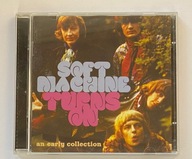 SOFT MACHINE - TURNS ON - AN EARLY COLLECTION 2CD DAEVID ALLEN ROBERT WYATT
