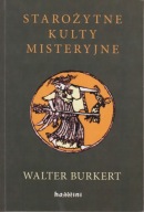 Starożytne kulty misteryjne Burkert ; jak nowa