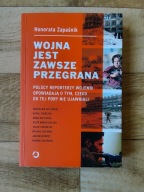 Honorata Zapaśnik - Wojna jest zawsze przegrana
