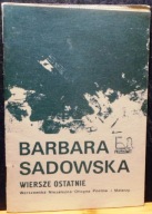 Wiersze ostatnie, Barbra SADOWSKA (rys. Marek BLOCH) [Przedświt 1986]