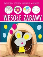 Wesołe zabawy. Lepimy, rysujemy, wycinamy, origami Praca zbiorowa