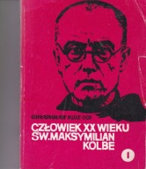Człowiek XX Wieku Św. Maksymiliana Kolbe t 1 W Kluz