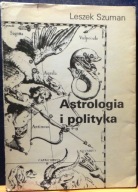 ASTROLOGIA i polityka, Leszek SZUMAN [Gorzów Wlkp. & KAW 1982]