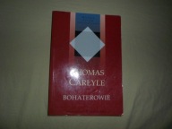 Thomas Carlyle - Bohaterowie [Wielkie dzieła filozoficzne]