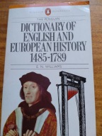 Dictionary of English and European history 1485-1789 E. N. Williams