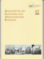 Zeitschrift fur die Geschichte und Altertumskunde Ermlands 62/2018