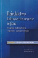 Dziedzictwo kulturowo-historyczne regionu pedagogika międzykulturowa ; jn