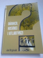 Daniken kosmici i atlantydzi Jan Kryściak