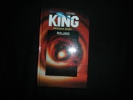 Stephen King - Mroczna wieża 1 Roland