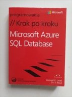 Microsoft Azure SQL Database Krok po kroku Eric D. Boyd, Leonard Lobel