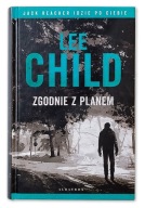 JACK REACHER: ZGODNIE Z PLANEM * LEE CHILD * twarda oprawa * JAK NOWA