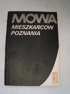 Mowa mieszkańców Poznania Gruchmanowa, Witaszek-Samborska, Żak-Święcicka