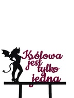 topper na tort dekoracja urodziny KRÓLOWA JEST TYLKO JEDNA!!!