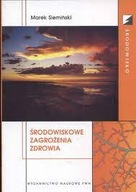 Środowiskowe zagrożenia zdrowia Marek Siemiński stan bdb.