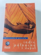 Indie północne i Nepal. Przewodnik Pascala Praca zbiorowa
