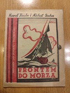 Frontem do morza - nakładem Ligi Kolonialnej 1934 rok