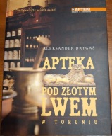 Apteka pod Złotym Lwem w Toruniu DRYGAS Aleksander Najsłynniejsze apteki