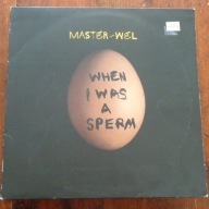 MASTER-WEL WHEN I WAS A SPERM -XL6946