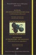Słownik archeologii prehistorycznej (z aneksami przyrodniczymi) ; jak nowa