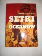 SETKI OCEANÓW Paweł Stelmach