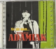 ELŻBIETA ADAMIAK AUTOGRAF! NIC NIE MAM... CD nowa