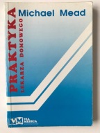 Michael Mead Praktyka lekarza domowego + GRATIS