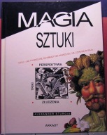 Magia sztuki (czyli – jak to możliwe, że obrazy...