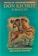 Don Kichot z Manczy - Miguel de Cervantes Saavedra, il. Szancer