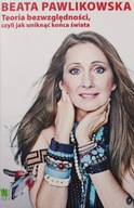 Teoria bezwzględności, czyli jak uniknąć końca świata Beata Pawlikowska